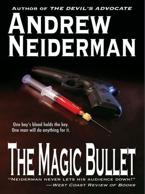 Title details for The Magic Bullet by Andrew Neiderman - Available